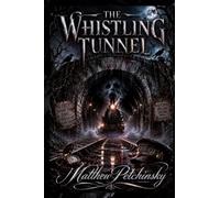 The Whistling Tunnel