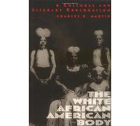 The White African American Body: A Cultural and Literary Exploration