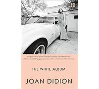 THE WHITE ALBUM - Didion