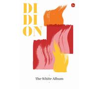 Libri Joan Didion - The White Album
