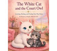 The White Cat and the Court Owl: Learning, Healing, and Finding Your Way Home