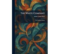 The White Company: The Academy Classics