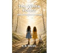 The White Forest: An Ecological Journey