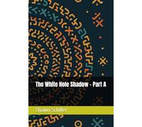The White Hole Shadow - Part A
