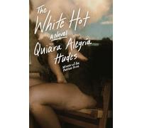 The White Hot: A Novel