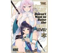 The White Mage Doesn't Want to Raise the Hero's Level Vol. 2 (Tascabile)