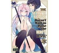 The White Mage Doesn't Want to Raise the Hero's Level Vol. 3 (Tascabile)