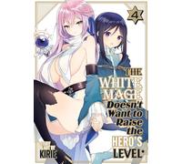 The White Mage Doesn't Want to Raise the Hero's Level Vol. 4 (Tascabile)