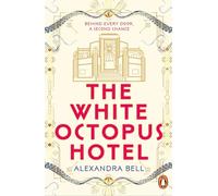 The White Octopus Hotel: The magical new historical fantasy, a sweeping story of second-chances, romance, mystery and adventure.