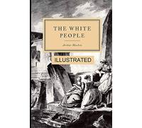 The White People illustrated