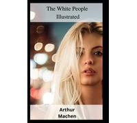 The White People Illustrated