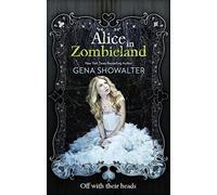 The White Rabbit Chronicles (1) - ALICE IN ZOMBIELAND: Book 1