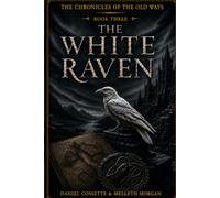 The White Raven: A Gothic Romance