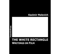 The White Rectangle: Writings on Film