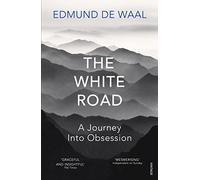 The White Road: A Journey Into Obsession