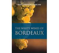 The White Wines of Bordeaux