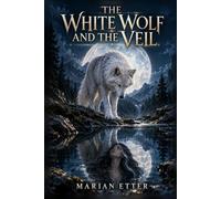 The White Wolf and the Veil