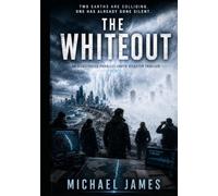 The Whiteout - Illustrated Edition: Two Earths Are Colliding. One Has Already Gone Silent.