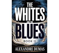 The Whites and the Blues: Book II (13 Vendémiaire): A New Translation