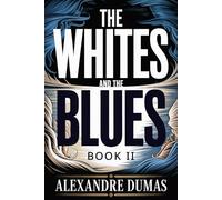 The Whites and the Blues: Book II (13 Vendémiaire): A New Translation