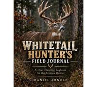 The Whitetail Deer Hunter's Journal