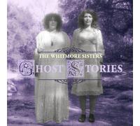 The Whitmore Sisters Ghost Stories (CD) Album Digipak