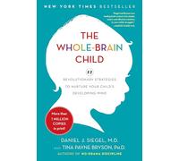 Tina Payne Bryson Daniel J. Siegel, MD The Whole-Brain Child (Copertina rigida)