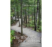 The Whole Forest for a Backyard - Libro in brossura NUOVO Mcdonnell, Timo 201...