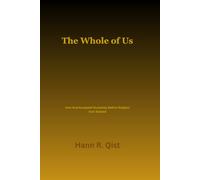 The Whole of Us: How God Accepted Humanity Before Religion Ever Existed