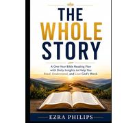 THE WHOLE STORY: A One-Year Bible Reading Plan