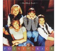 The Whole Truth by Point of Grace (2002-07-25)