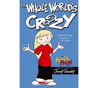 [The Whole World's Crazy (Amelia Rules! (Reissues))] [By: Gownley, Jimmy] [May, 2009]