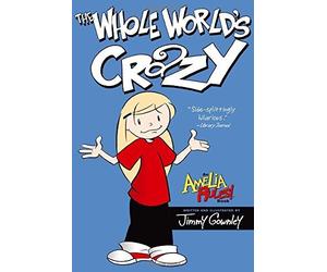 [The Whole World's Crazy (Amelia Rules! (Reissues))] [By: Gownley, Jimmy] [May, 2009]