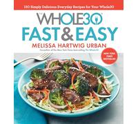Melissa Hartwig Urban The Whole30 Fast & Easy Cookbook (Copertina rigida)