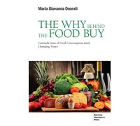 The why behind the food buy. Contradictions of food consumption amid chang...