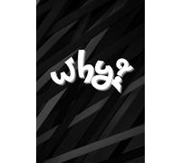 The WHY Notebook: A Journal for Deep Thinkers
