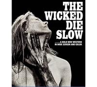The Wicked Die Slow