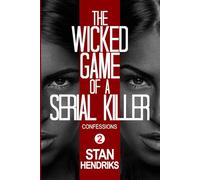 The Wicked Game of a Serial Killer: Confessions