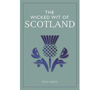 Rod Green The Wicked Wit of Scotland (Copertina rigida) Wicked Wit