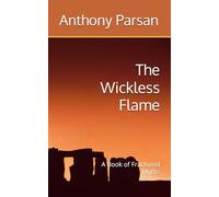 The Wickless Flame: A Book of Fractured Myths