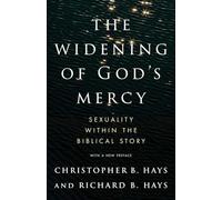 The Widening of God's Mercy: Sexuality Within the Biblical Story