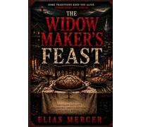 The Widow Maker's Feast: A Novel