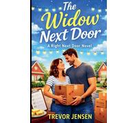 The Widow Next Door: A Right Next Door Novel: 3