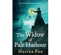 The Widow Of Pale Harbour: a thrilling gothic tale of intrigue, romance and murd