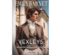 The Widow’s Scandalous Gentleman: A Historical Regency Romance Novel: (VEXLEYS Book 4)
