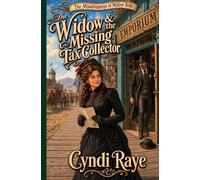 The Widow & the Missing Tax Collector: A Historical Western Romance Adventure