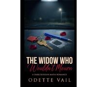 The Widow Who Wouldn't Mourn: A Dark Russian Mafia Romance: 4