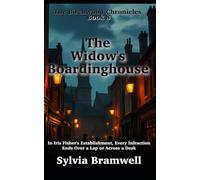The Widow's Boardinghouse - Birchwood Chronicles Book 8: In Iris Fisher's Establishment, Every Infraction Ends Over a Lap or Across a Desk