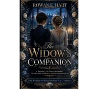 The Widow's Companion: A Sapphic Victorian Romance of Healing, Longing, and Second Chances: 3