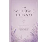 The Widows Journal: For widows navigating loss, honoring memory, and finding their way back to living